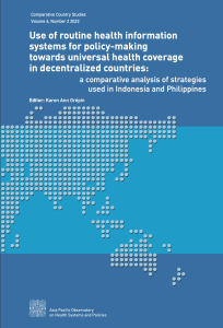 Use of Routine Health Information Systems for Policy-making towards Universal Health Coverage in Decentralized Countries: a Comparative Analysis of Strategies Used in Indonesia and Philippines